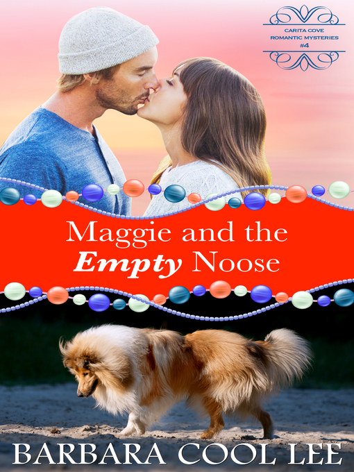 Title details for Maggie and the Empty Noose by Barbara Cool Lee - Available